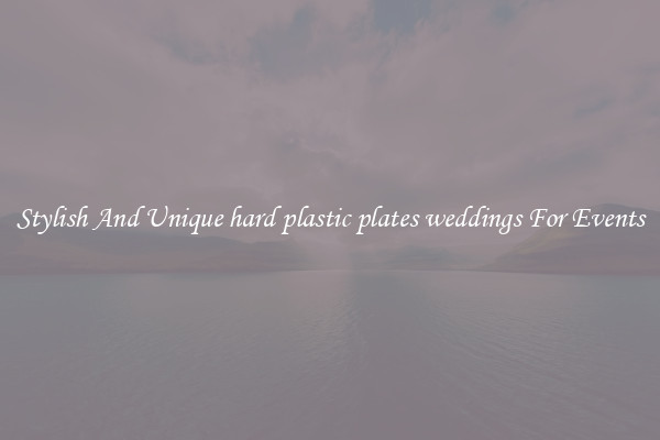 Stylish And Unique hard plastic plates weddings For Events