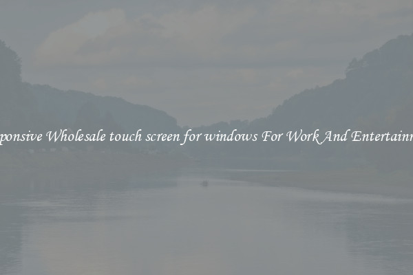 Responsive Wholesale touch screen for windows For Work And Entertainment