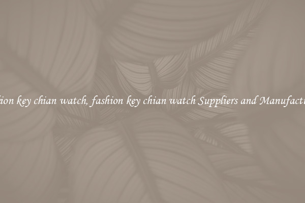 fashion key chian watch, fashion key chian watch Suppliers and Manufacturers