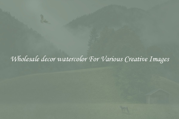 Wholesale decor watercolor For Various Creative Images