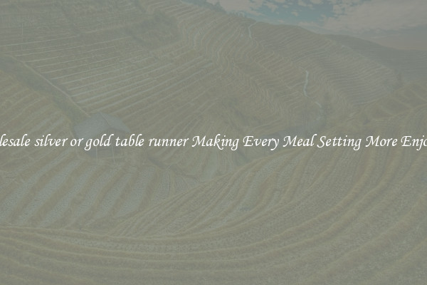 Wholesale silver or gold table runner Making Every Meal Setting More Enjoyable