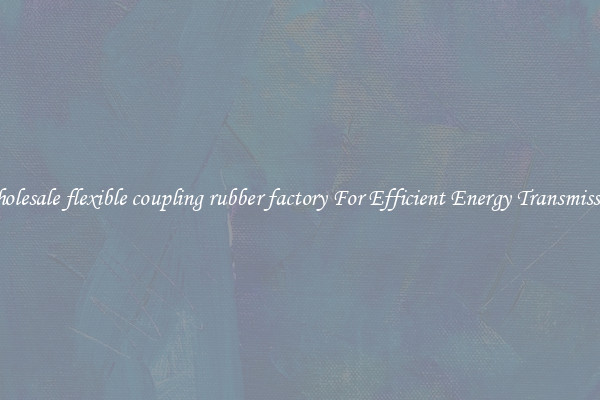 Wholesale flexible coupling rubber factory For Efficient Energy Transmission