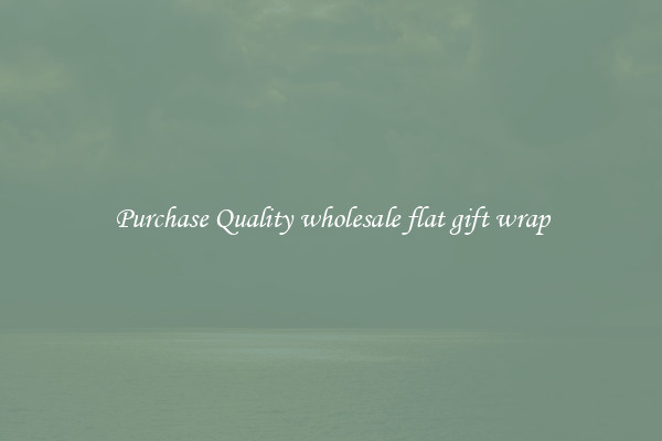 Purchase Quality wholesale flat gift wrap
