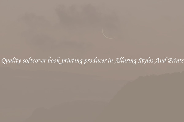 Quality softcover book printing producer in Alluring Styles And Prints