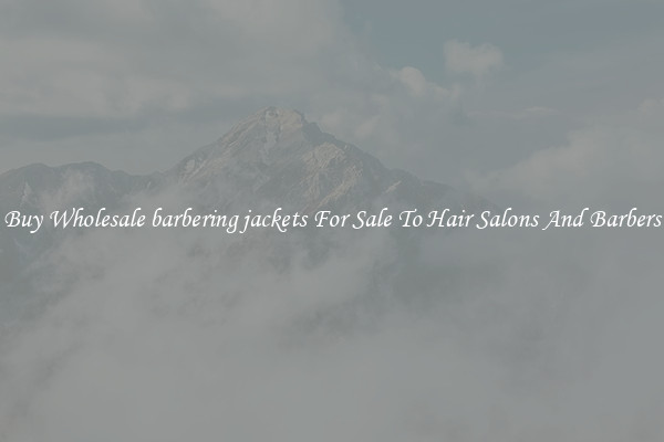 Buy Wholesale barbering jackets For Sale To Hair Salons And Barbers