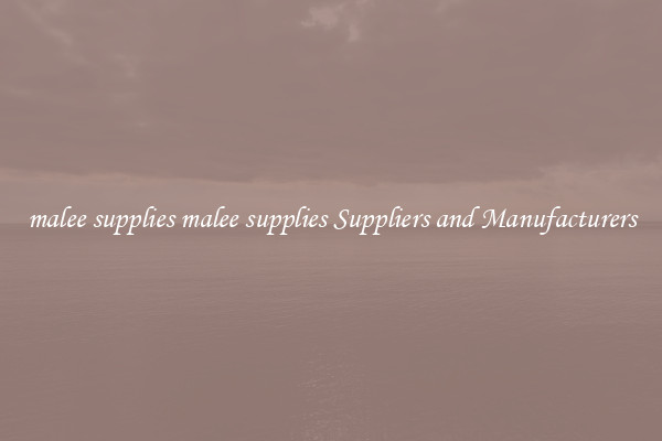 malee supplies malee supplies Suppliers and Manufacturers