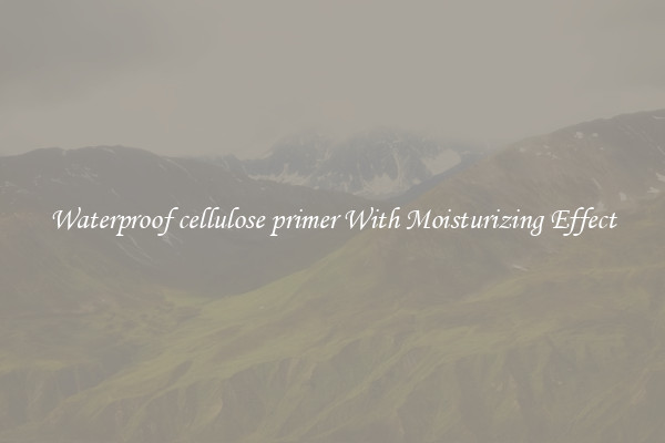 Waterproof cellulose primer With Moisturizing Effect