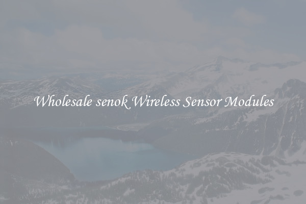 Wholesale senok Wireless Sensor Modules
